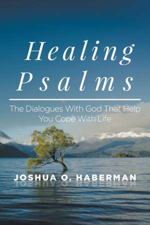 Healing Psalms de Joshua O. Haberman