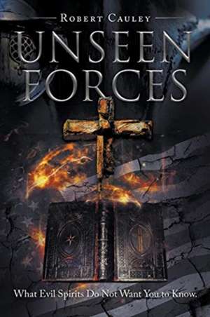 Unseen Forces de Robert Cauley