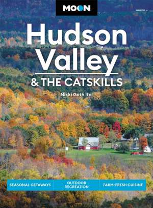 Moon Hudson Valley & the Catskills de Nikki Goth Itoi