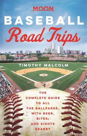 Moon Baseball Road Trips de Timothy Malcolm