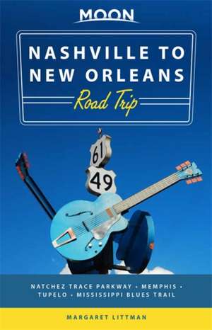 Moon Nashville to New Orleans Road Trip de Margaret Littman