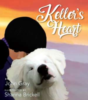 Keller's Heart de John Gray