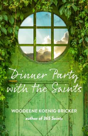 Dinner Party with the Saints de Woodeene Koenig-Bricker