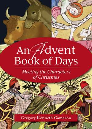 An Advent Book of Days de Gregory Kenneth Cameron