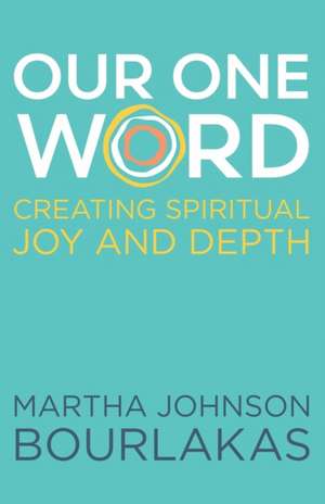 Our One Word de Martha Johnson Bourlakas