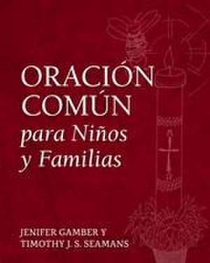 Oración Común para Niños y Familias de Jenifer Gamber