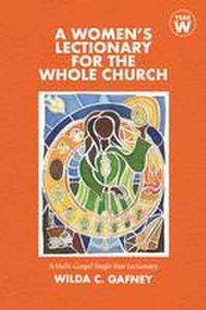 A Women's Lectionary for the Whole Church Year W de Wilda C Gafney