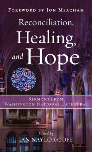 Reconciliation, Healing, and Hope de Jan Naylor Cope