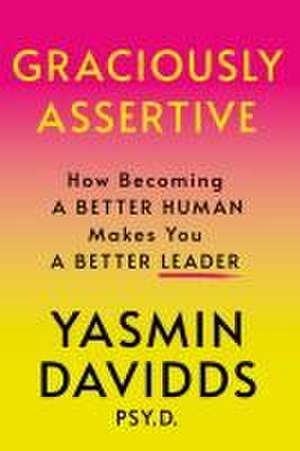 Graciously Assertive de Yasmin Davidds