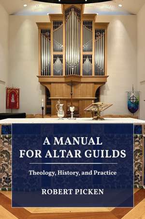 A Manual for Altar Guilds de Robert A. Picken
