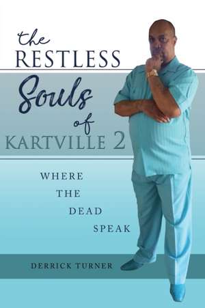 the RESTLESS Souls KARTVILLE of 2 de Derrick Turner