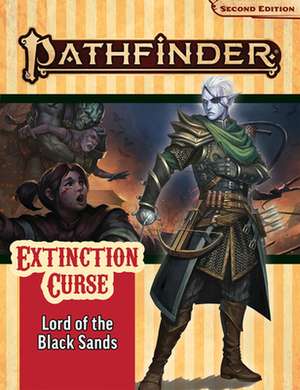 Pathfinder Adventure Path: Lord of the Black Sands (Extinction Curse 5 of 6) (P2) de Mikko Kallio