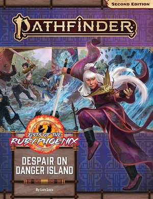 Pathfinder Adventure Path: Despair on Danger Island (Fists of the Ruby Phoenix 1 of 3) (P2) de Luis Loza