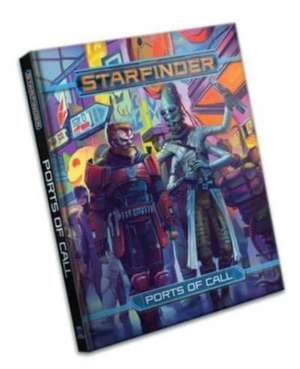 Starfinder Rpg: Ports of Call de Kate Baker