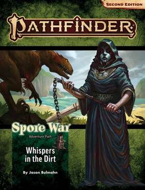 Pathfinder Adventure Path: Whispers in the Dirt (Spore War 1 of 3) (P2) de Jason Bulmahn