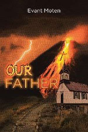 Our Father de Evant Moten