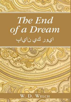 The End of a Dream de W. D. Welch