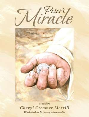 Peter's Miracle de Cheryl Creamer Merrill