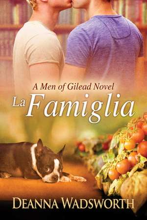 La Famiglia de Deanna Wadsworth