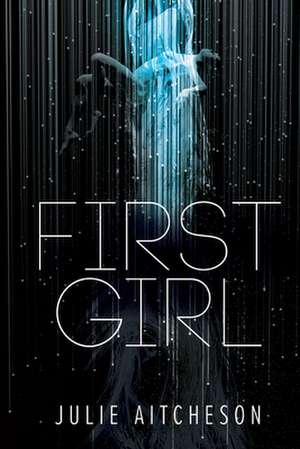 First Girl de Julie Aitcheson