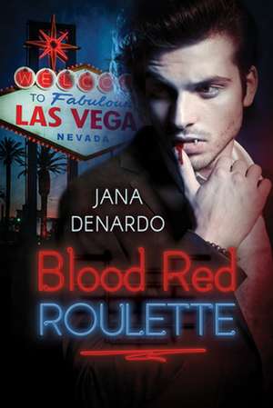 Blood Red Roulette de Jana Denardo