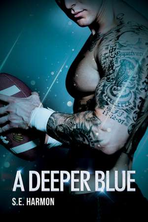 A Deeper Blue de S. E. Harmon