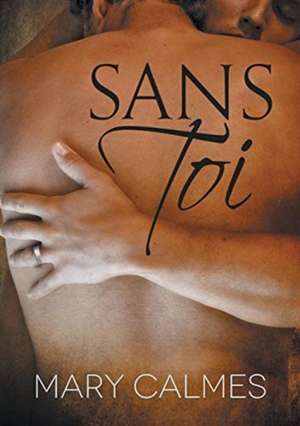 Sans Toi (Translation) de Mary Calmes