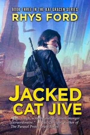 Jacked Cat Jive: Volume 3 de Rhys Ford