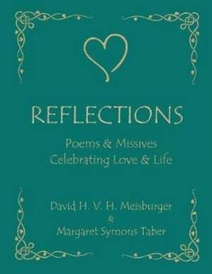 Reflections - Poems & Idylls Celebrating Love & Life de Symons Taber, Margaret