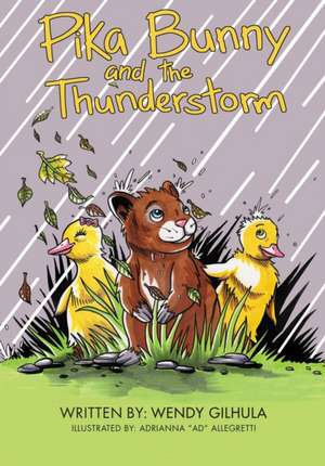 Pika Bunny and the Thunderstorm de Wendy Gilhula