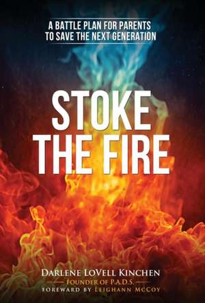 Stoke the Fire de Darlene Lovell Kinchen