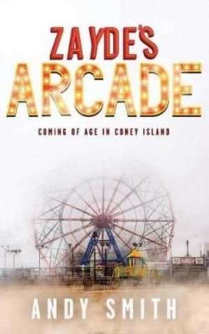 Zayde's Arcade de Andy Smith