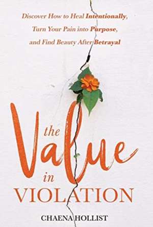 The Value in Violation de Chaena Hollist