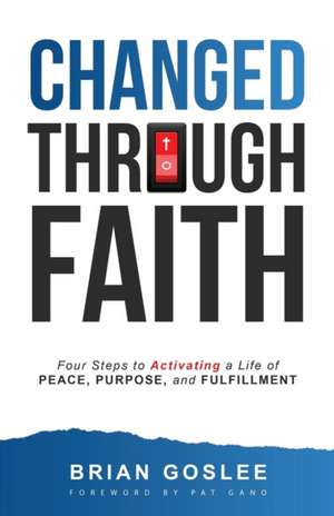Changed Through Faith de Brian Goslee