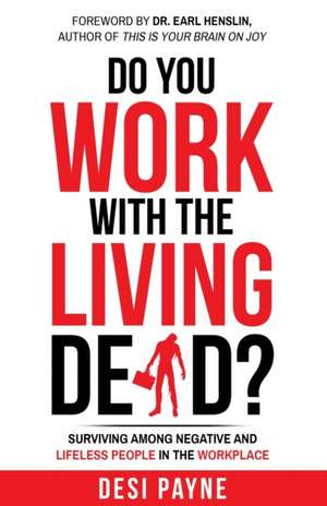 Do You Work with the Living Dead? de Desi Payne