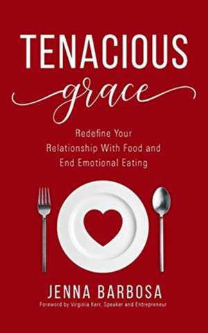 Tenacious Grace de Jenna Barbosa