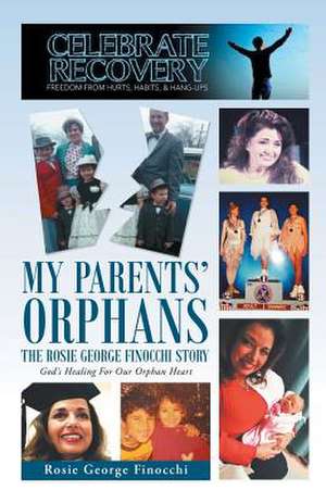 My Parents' Orphans de Rosie George Finocchi