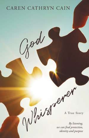 God Whisperer de Caren Cathryn Cain