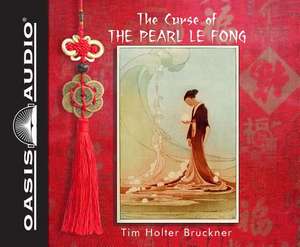 The Curse of the Pearl Le Fong de Tim Holter Bruckner