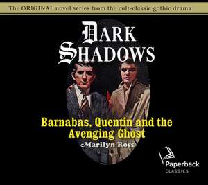 Barnabas, Quentin and the Avenging Ghost de Romy Nordlinger