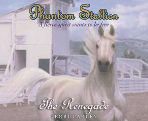 Phantom Stallion, Volume 4: The Renegade de Natalie Budig