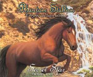 Phantom Stallion, Volume 19: Secret Star de Natalie Budig