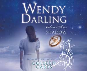 Wendy Darling: Volume 3: Shadow, Volume 3 de Fiona Hardingham