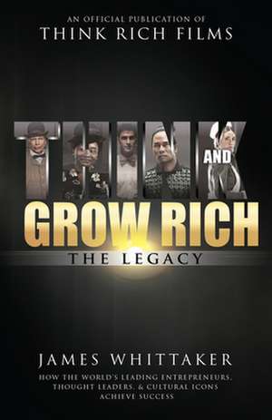 Think and Grow Rich: The Legacy de James Whittaker