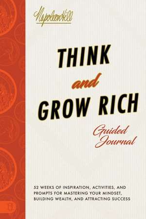 Think and Grow Rich(r) Guided Journal de Napoleon Hill