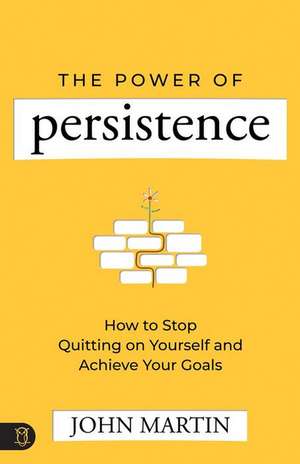 The Power of Persistence de John Martin