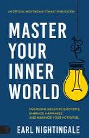 Master Your Inner World de Earl Nightingale