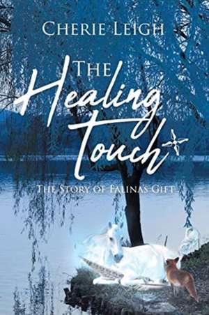 The Healing Touch de Cherie Leigh