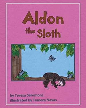 Aldon the Sloth de Teresa Sammons