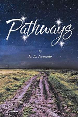 Pathways de E. D. Saucedo